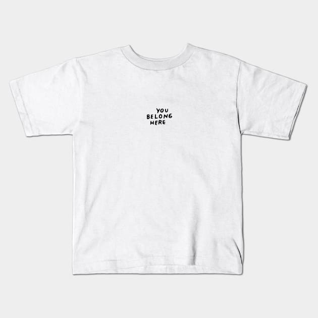 you belong here Kids T-Shirt by xam